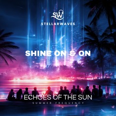 Shine On & On (Endless Light)