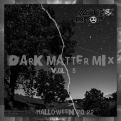 Dark Matter Mix Vol. 5