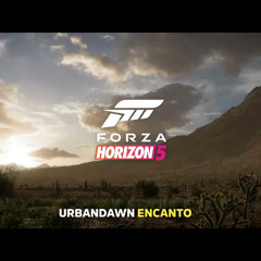 Forza Horizon 5 Soundtrack Exclusive： Urbandawn – Encanto