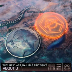 Future Class, Najjin & Eric Spike - About U