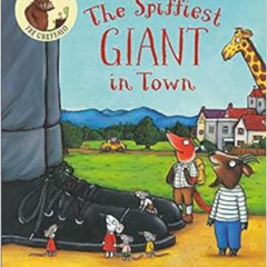 [ACCESS] PDF 📂 The Spiffiest Giant in Town by Julia Donaldson,Axel Scheffler [EBOOK