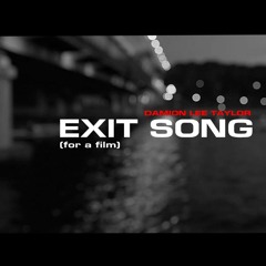 Exit Song (for a film)