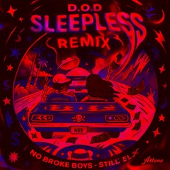 Still Sleepless X No Broke Boys Remix [Better Quality]