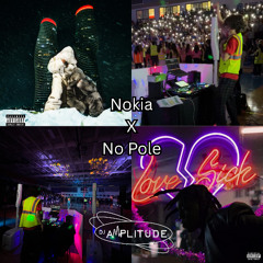 Nokia X No Pole [DJ Amplitude Mashup] *Extra 8 Minutes Due To Copyright*