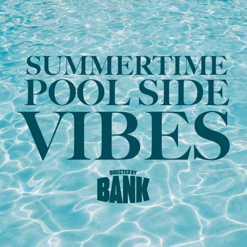 Summertime Pool Side Vibes
