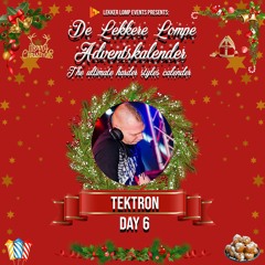 De Lekkere Lompe Adventskalender Day 6 - Tektron