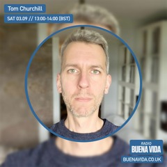 Tom Churchill - Radio Buena Vida 03.09.22