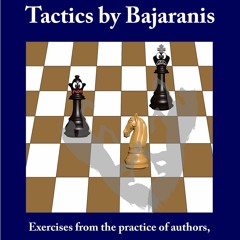 Read ebook [▶️ PDF ▶️] Tactics by Bajaranis: Exercises from the practi