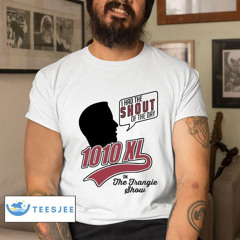 I Had The Shout Of The Day 1010 Xl On The Frangie Show Shirt