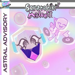 Astral Advisory (Tutorial Song) - Scratchin' Melodii OST