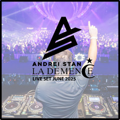 Dj Andrei Stan - La Demence June 2k25-Main