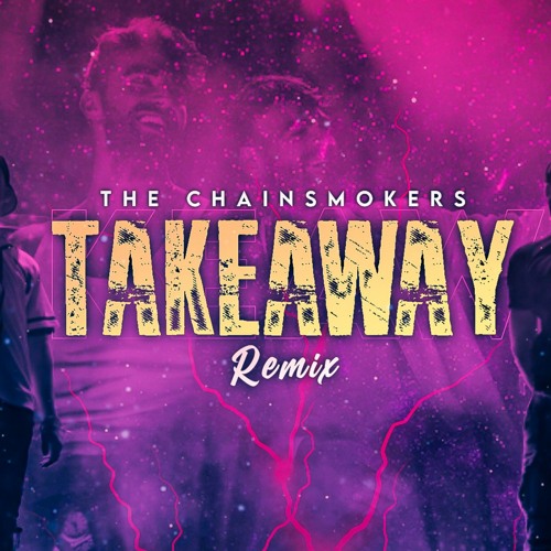 Stream The Chainsmokers -Takeaway Remix KRJ STYLE.mp3 by DJ KRJ STYLE |  Listen online for free on SoundCloud