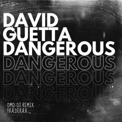 DANGEROUS (DMD-DJ REMIX)