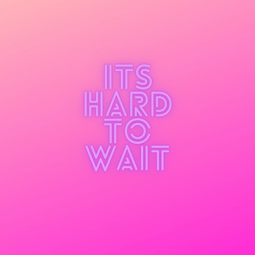 Its Hard To Wait - Prod. AD @ad2txmes #SoFloJook
