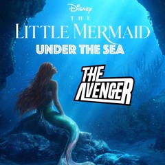 The Avenger - Under the Sea (Extended Disney Tool)