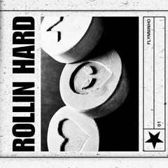 FLYNNINHO - ROLLIN HARD (ORIGINAL MIX)