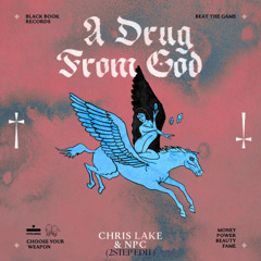 A Drug From God (2STEP EDIT)