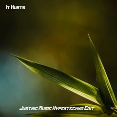 Justnic Music - It Hurts (Hypertechno Edit)