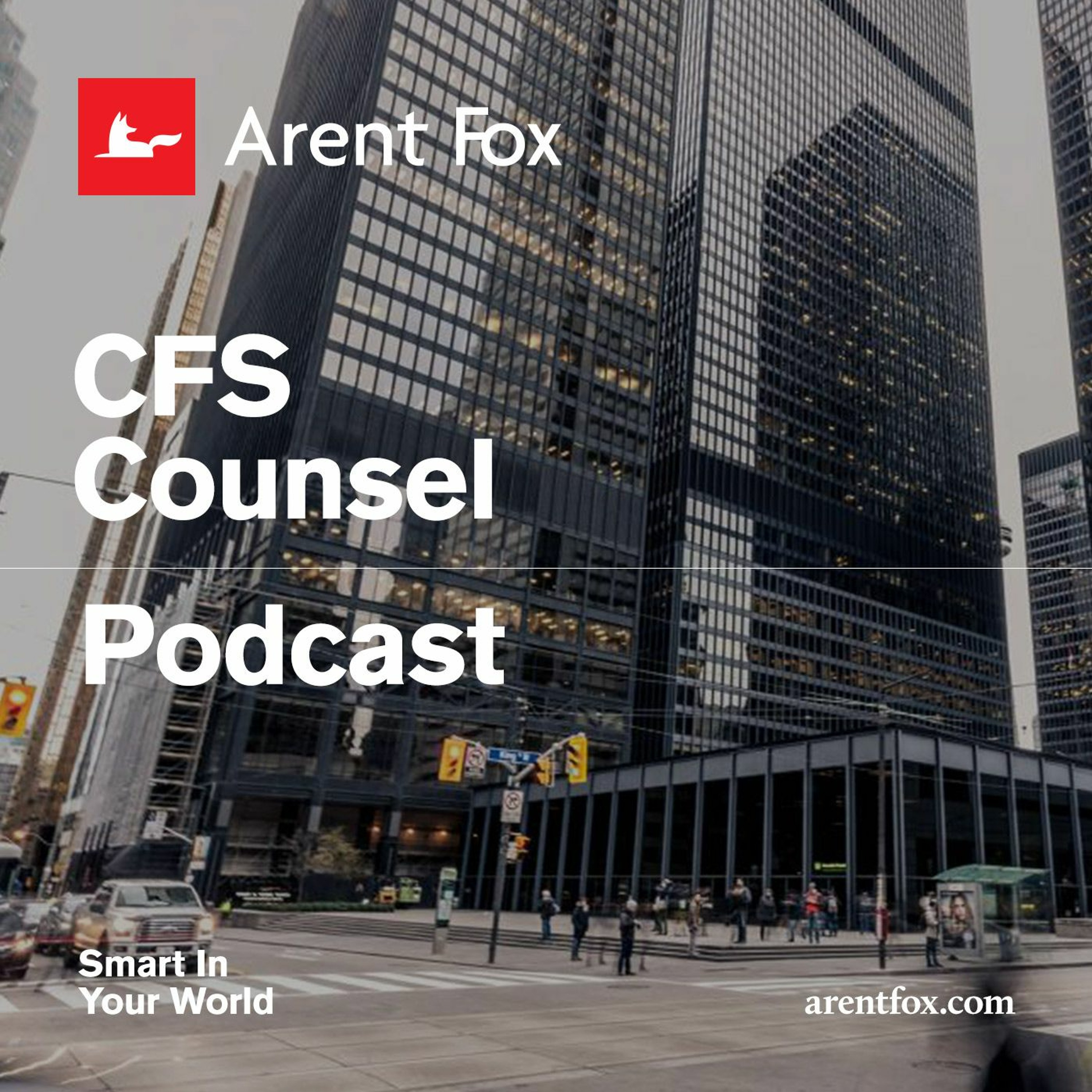 ArentFox Schiff Legal Podcasts
