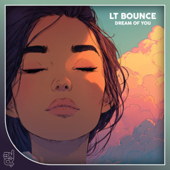 LT Bounce - Dream Of You