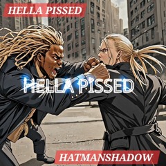 Hella Pissed