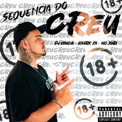 SEQUENCIA DO CREU ( SHARK ZN ) DJ VINICIN feat MC YURI DA ESPANHA