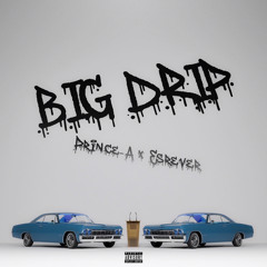 Big Drip ft Esrever [Prod. by Savagemafiia]