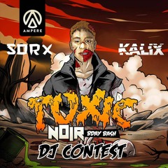 TOXIC EVENTS SORX B2B KALIX DJ CONTEST