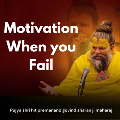 Motivation When You Fail
