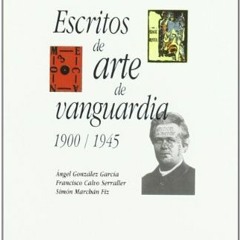 [READ] EBOOK 🎯 Escritos de arte de vanguardia by  Francisco Calvo Serraller KINDLE P