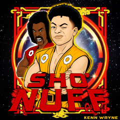 SHO’NUFF