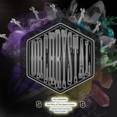 ORCHRYSTAL - THE STORY OF THE STEAM DREAM - THE S SESSIONS - 003 - SAPPHIRE