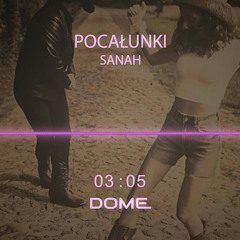 Sanah - Pocałunki (DOME remix)