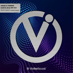 Costa Uk & Ida Flo - FEELIN' (Angelo Ferreri Remix) // Vivifier Records