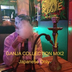 GANJA COLLECTION MIX 2 Japanese Only