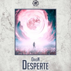 Orion(Br) - Desperte (Original Mix)