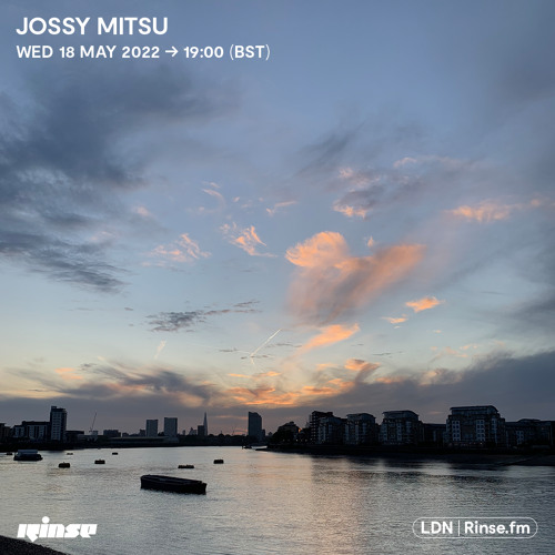 Jossy Mitsu - 18 May 2022