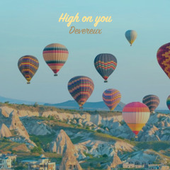 High on you