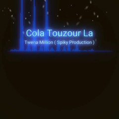 Cola wezzy - Twena Million ( Spiky Production )