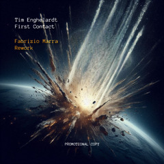 Tim Engelhardt - First Contact - Fabrizio Marra ReWork - Unreleased -