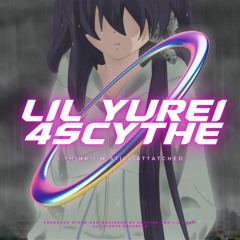 Lil Yurei x 4Scythe - I Think I'm Still Attached