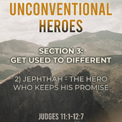 Jephthah - The Hero Who Keeps His Promise