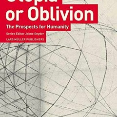 Read PDF EBOOK EPUB KINDLE Utopia or Oblivion: The Prospects for Humanity by  R. Buck