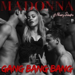 Madonna x Nancy Sinatra - Gang Bang Bang (TAJ Bootleg) BUY = Free Download