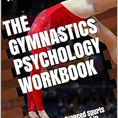 [Access] KINDLE 📃 The Gymnastics Psychology Workbook: How to Use Advanced Sports Psy