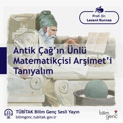 27- Antik Çağ’ın Ünlü Matematikçisi Arşimet’i Tanıyalım