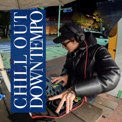 chill out , down tempo , city pop | 오늘하루 고생했어요 | 09XX MIX