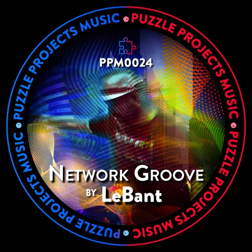 Network Groove BY LeBant 🇬🇧 (PuzzleProjectsMusic)
