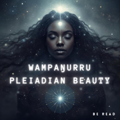 Wampaŋurru Pleiadian Beauty