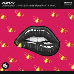 Desire - Deepend (feat. She Keeps Bees) [Meraki Remix]   FREE DOWNLOAD
